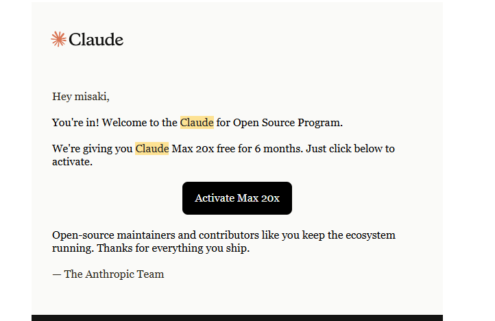 Anthropicから届いたClaude for Open Source Programの承認メール。Claude Max 20xが6か月無料になる旨とActivateボタンが記載されている