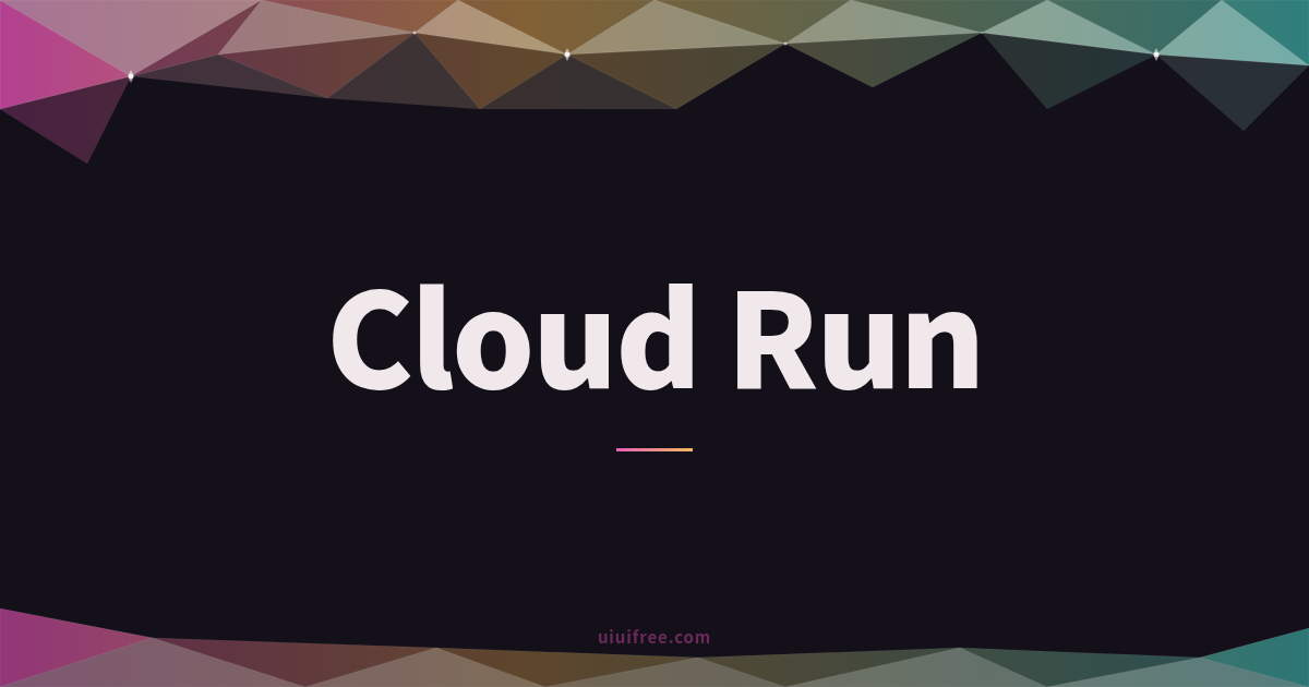 Cloud Run設計ガイド｜本番運用に必要なアーキテクチャと構成パターン